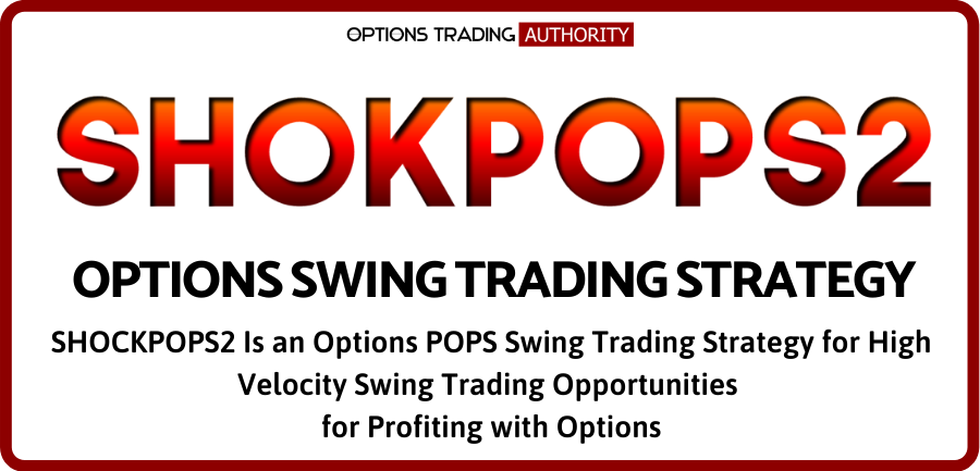 Copy of SHOCKPOPS2 Options Swing Trading Strategy