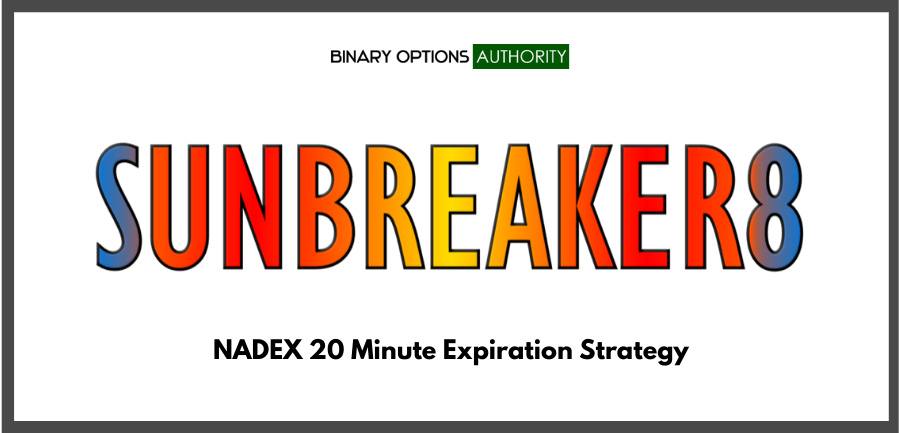 SUNBREAKER8 NADEX 20 Minute Expiration Strategy1