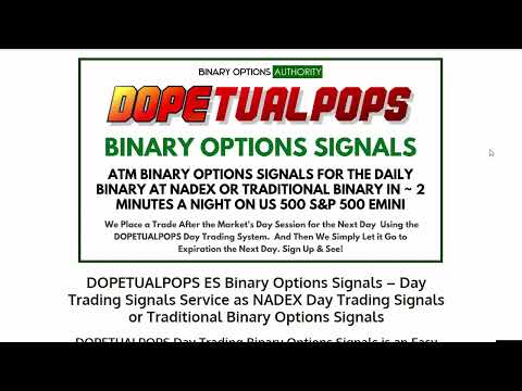 Inroducing   DOPETUALPOPS ES S&P 500 Binary Options Signals