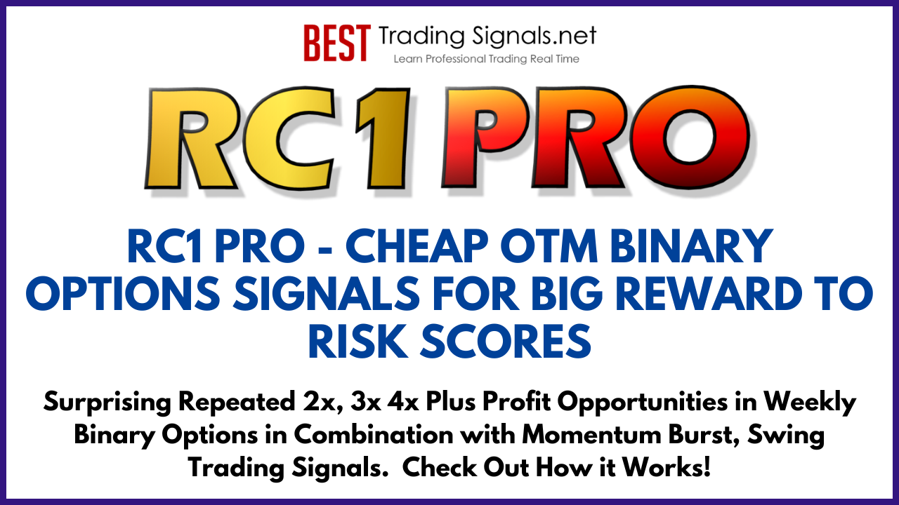 RC1 PRO - Cheap OTM BINARY Options Signals FOR BIG REWARD TO RISK SCORES