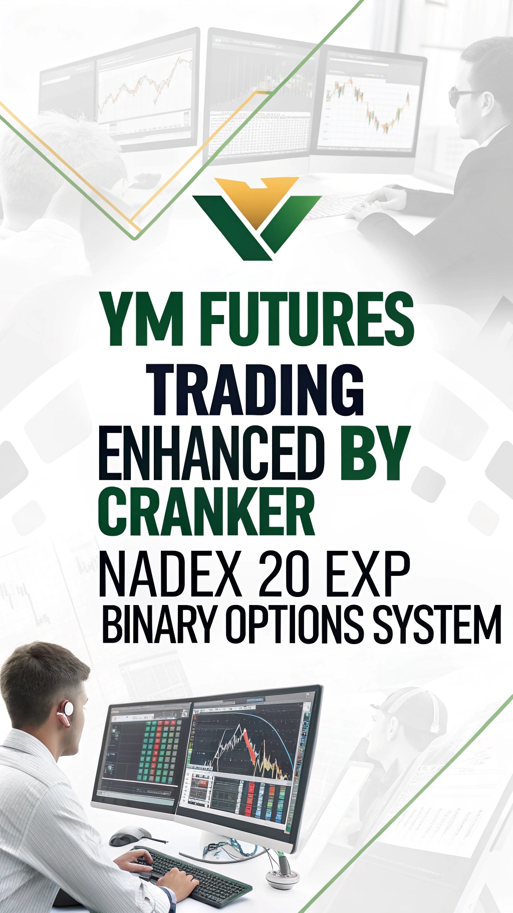 YM Futures Trading Enhanced by CRANKER – NADEX 20 Exp Binary Options System